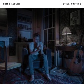 Tom Chaplin - Still Waiting