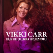 Vikki Carr - From the Columbia Records Vault