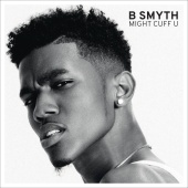 B. Smyth - Might Cuff U