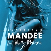 Mandee - Superstar (feat. Maria Mathea)