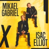 Mikael Gabriel & Isac Elliot - Mikael Gabriel x Isac Elliot