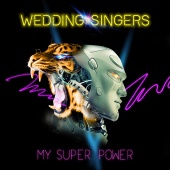 Wedding Singers - My Super Power