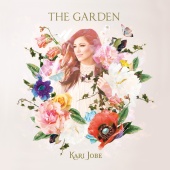 Kari Jobe - The Garden [Deluxe Edition]