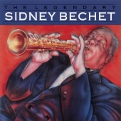Sidney Bechet - The Legendary Sidney Bechet