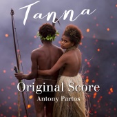 Antony Partos - Tanna [Original Score]