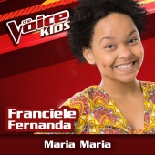 Franciele Fernanda - Maria, Maria [Ao Vivo / The Voice Brasil Kids 2017]