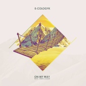 E-Cologyk - On My Way (Radio Edit)