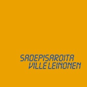 Ville Leinonen - Sadepisaroita