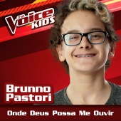 Brunno Pastori - Onde Deus Possa Me Ouvir [Ao Vivo / The Voice Brasil Kids 2017]