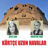 Ayşe Şan, Hüseyne Fari - Kürtçe Uzun Havalar