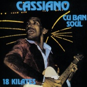 Cassiano - Cuban Soul: 18 Kilates