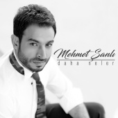Mehmet Şanlı - Daha Neler