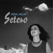 Meral Akçay - Setero