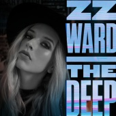 ZZ Ward - The Deep