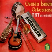 Osman İşmen - Osman İşmen Orkestrası TRT Ara Müziği