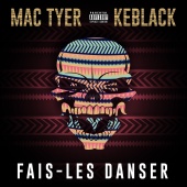 Mac Tyer - Fais-les danser (feat. KeBlack)