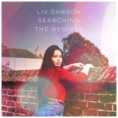 Liv Dawson - Searching [The Remixes]