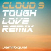 Jamiroquai - Cloud 9 [Tough Love Remix]