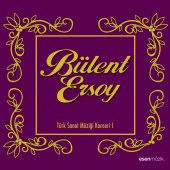 Bülent Ersoy - Bülent Ersoy Türk Sanat Müziği Konseri, Vol. 1
