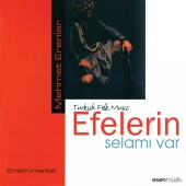 Mehmet Erenler - Efelerin Selamı Var (Turkish Folk Music) Enstrümantal