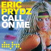 Eric Prydz - Call on Me (Radio Mix)