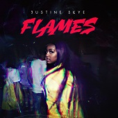 Justine Skye - Flames