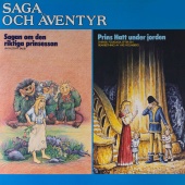 Michael B. Tretow - Saga och äventyr: Sagan om den riktiga prinsessan & Prins Hatt under jorden