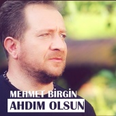 Mehmet Birgin - Ahdım Olsun