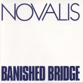 Novalis - Banished Bridge [Remastered 2016]