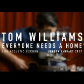 Tom Williams - Everyone Needs A Home [Acoustic]