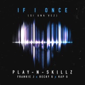 Play-N-Skillz - Si Una Vez ((If I Once)[English Version])