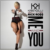 Kris Kelli - Me And You (feat. Rick Ross)