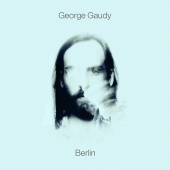 George Gaudy - Berlin