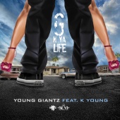 Young Giantz - G N Ya Life (feat. K Young)