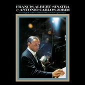 Frank Sinatra & Antonio Carlos Jobim - Francis Albert Sinatra & Antonio Carlos Jobim [50th Anniversary Edition]