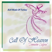 Emrah Kırtepe - Call of Heaven / Cennetin Çağrısı Sufi Music of Turkey