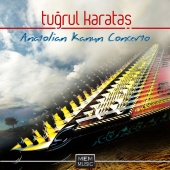 Tuğrul Karataş - Anatolian Kanun Concerto