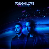 Tough Love - Past Present Future [Pt. 1]