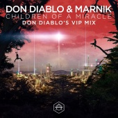 Don Diablo & Marnik - Children Of A Miracle [Don Diablo VIP Mix]