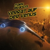 Mark Brandis - 02: Verrat auf der Venus