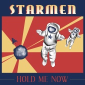 Starmen - Hold Me Now