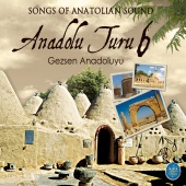 Hakan Kumru - Anadolu Turu Gezsen Anadolu'yu, Vol. 6 Songs of Anatolian Sound
