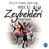 Hakan Kumru - Anadolu Zeybekleri Best of Anatolian Zeybek Songs