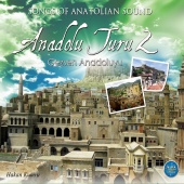 Hakan Kumru - Anadolu Turu Gezsen Anadolu'yu, Vol. 2 Songs of Anatolian Sound