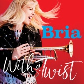 Bria Skonberg - Alright, Okay, You Win/Soul Bossa Nova