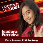 Isadora Ferreira - Para Lennon E McCartney [Ao Vivo / The Voice Brasil Kids 2017]