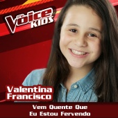 Valentina Francisco - Vem Quente Que Eu Estou Fervendo [Ao Vivo / The Voice Brasil Kids 2017]