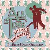 The Brian Hands Orchestra - All Time Dance Favourites