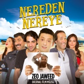 Zeo Jaweed - Nereden Nereye (Orjinal Film Müzikleri)