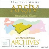 Cihan Sezer - Türk Halk Müziği Arşiv, Vol. 2 - Orta Anadolu Bölgesi [Turkish Folk Music Archives, Vol. 2 - Mid Anatolia Region / Enstrümental]